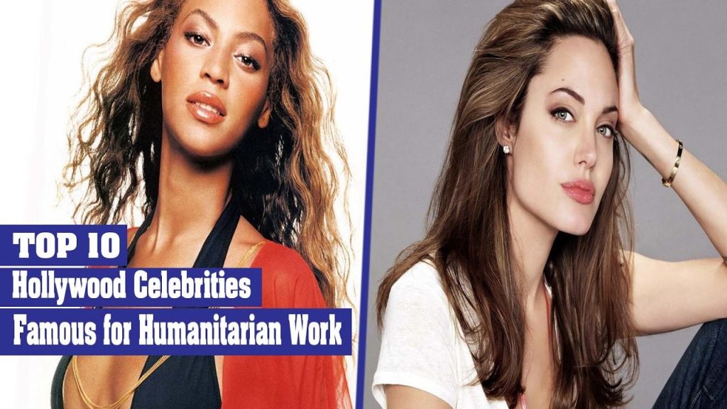 Top Ten Hollywood Celebrities Famous for Humanitarian Work
