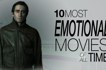 10 Most Emotional Movies of All Time