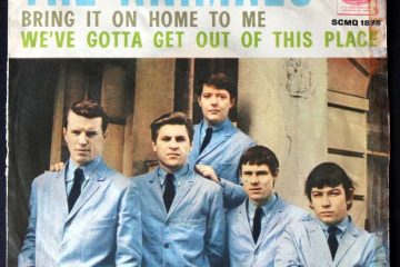 The Animals – We’ve Gotta Out of This Place