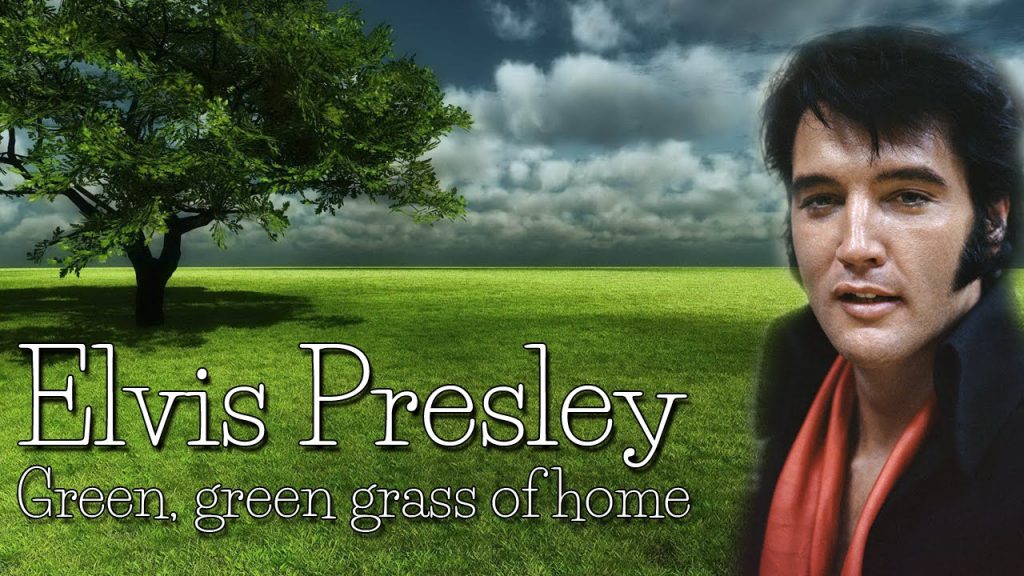 Elvis Presley – Green Green Grass of Home (Best Video)