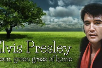 Elvis Presley – Green Green Grass of Home (Best Video)