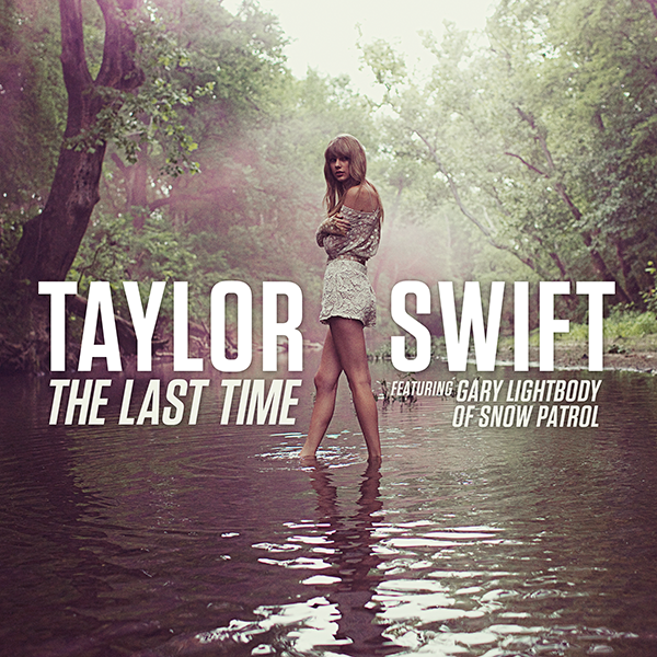 Taylor Swift – The Last Time ft. Gary Lightbody